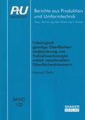 Cover: Tribologisch g&uuml;nstige Oberfl&auml;chenstrukturierung von Tiefziehwerkzeugen mittels maschinellem Oberfl&auml;chenh&auml;mmern - Shaker