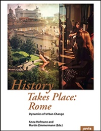 Enlarge image Cover: History Takes Place: Rome - JOVIS Verlag