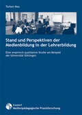 Cover: Stand und Perspektiven der Medienbildung in der Lehrerbildung - kopaed