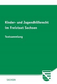 Abbildung von: Kinder- und Jugendhilferecht im Freistaat Sachsen - SV SAXONIA