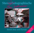 Cover: Stereophotographische Zeitreise durch Jena und Europa - Verlag Vopelius
