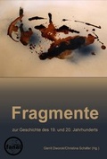 Cover: Fragmente zur Geschichte des 19. und 20. Jahrhunderts - Friedrich, Dirk