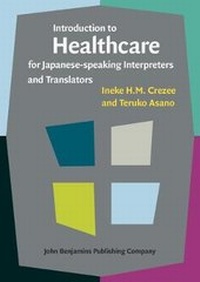 Enlarge image Cover: Introduction to Healthcare for Japanese-speaking Interpreters and Translators - John Benjamins Publishing Co