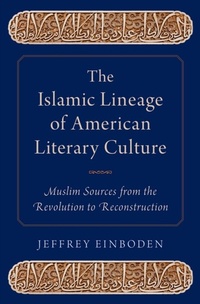 Abbildung von: The Islamic Lineage of American Literary Culture - OUP eBook