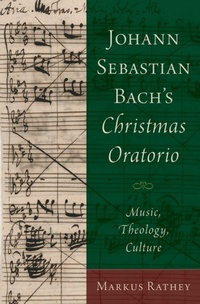 Abbildung von: Johann Sebastian Bach's Christmas Oratorio - OUP eBook