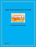 Cover: Mark Your Children With the Word - BOOKBABY