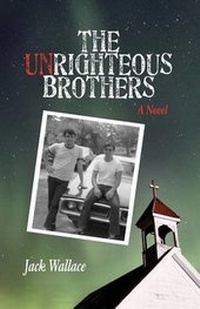 Enlarge image Cover: The Unrighteous Brothers - John Hardwick Wallace