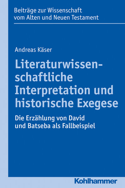 Abbildung von: Literaturwissenschaftliche Interpretation und historische Exegese - Kohlhammer