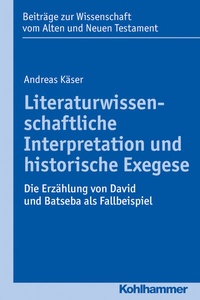 Abbildung von: Literaturwissenschaftliche Interpretation und historische Exegese - Kohlhammer
