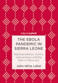 Cover: The Ebola Pandemic in Sierra Leone - Palgrave Macmillan