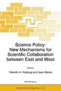 Cover: Science Policy: New Mechanisms for Scientific Collaboration between East and West - Kluwer Academic Publishers