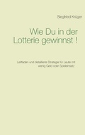 Cover: Wie Du in der Lotterie gewinnst! - Books on Demand