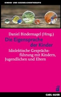 Cover: Die Eigensprache der Kinder - Carl-Auer Verlag