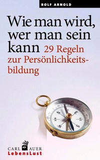 Enlarge image Cover: Wie man wird, wer man sein kann - Carl-Auer Verlag