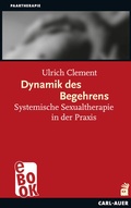 Cover: Dynamik des Begehrens - Carl-Auer Verlag