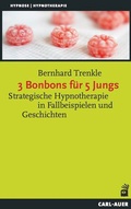 Cover: 3 Bonbons f&uuml;r 5 Jungs - Carl-Auer Verlag