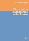 Cover: Wirtschaftsjournalismus in der Presse - UVK