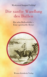 Abbildung von: Die sanfte Wandlung des Bullen - Kristkeitz, Werner