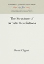 Cover: The Structure of Artistic Revolutions - University of Pennsylvania Press