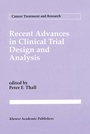 Bild: Recent Advances in Clinical Trial Design and Analysis - Kluwer Academic Publishers