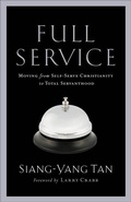 Cover: Full Service - Moving from Self-Serve Christianity to Total Servanthood - Baker Books, a division of Baker Publishing Group