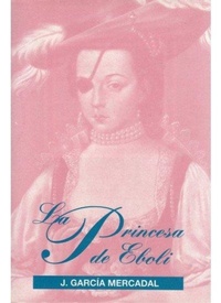 Abbildung von: Princesa de Eboli, la - Editorial Iberia, S.A.