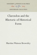 Cover: Clarendon and the Rhetoric of Historical Form - University of Pennsylvania Press