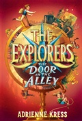 Cover: The Explorers: The Door in the Alley - Delacorte Press