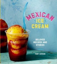 Abbildung von: Mexican Ice Cream - Ten Speed Press