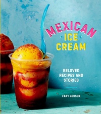 Abbildung von: Mexican Ice Cream - Ten Speed Press