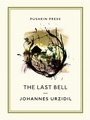 Cover: The Last Bell - Pushkin Press