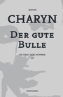 Cover: Der gute Bulle - diaphanes