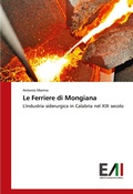 Cover: Le Ferriere di Mongiana - Edizioni Accademiche Italiane