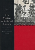 Cover: The Mixtecs of Colonial Oaxaca - Stanford University Press