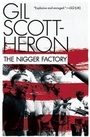 Cover: The Nigger Factory - Grove Press / Atlantic Monthly Press