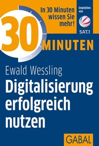 Abbildung von: 30 Minuten Digitalisierung erfolgreich nutzen - GABAL