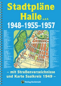 Abbildung von: Stadtpläne Halle a.d.S. 1948-1955-1957 [STADTPLAN] - Verlag Rockstuhl