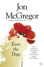 Cover: Even the Dogs - Fourth Estate Ltd