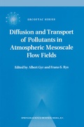 Cover: Diffusion and Transport of Pollutants in Atmospheric Mesoscale Flow Fields - Kluwer Academic Publishers