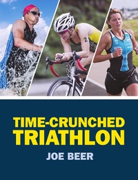 Enlarge image Cover: Time-Crunched Triathlon - The Crowood Press Ltd