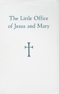 Cover: The Little Office of Jesus and Mary - Loyola University Press,U.S.