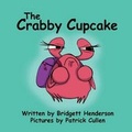 Cover: The Crabby Cupcake - Squeaky Wheel