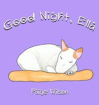 Enlarge image Cover: Good Night, Ella - W Scott Wilson