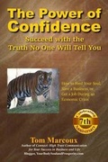 Cover: The Power of Confidence - Tom Marcoux Media, LLC
