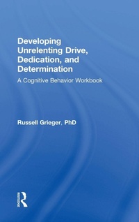 Enlarge image Cover: Developing Unrelenting Drive, Dedication, and Determination - Routledge
