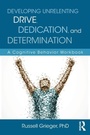 Cover: Developing Unrelenting Drive, Dedication, and Determination - Routledge