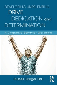 Enlarge image Cover: Developing Unrelenting Drive, Dedication, and Determination - Routledge