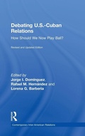 Cover: Debating U.S.-Cuban Relations - Routledge