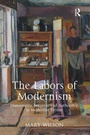 Cover: The Labors of Modernism - Routledge