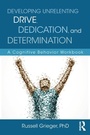 Cover: Developing Unrelenting Drive, Dedication, and Determination - Routledge